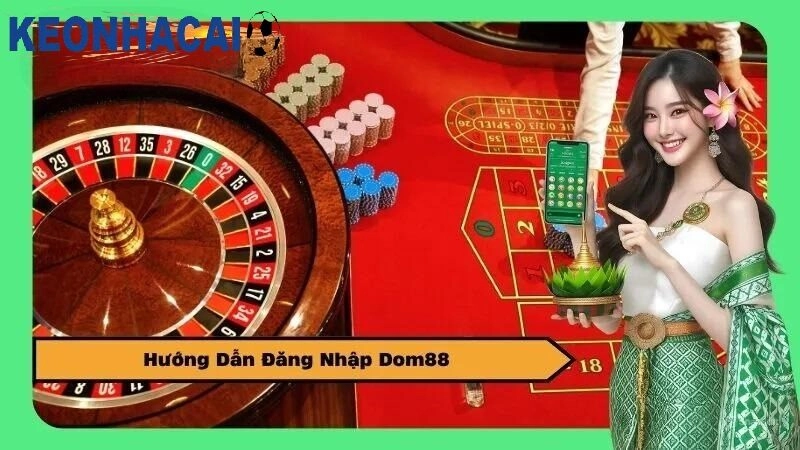 Dom88 - Trải Nghiệm Giải Trí Trực Tuyến Cùng Nhà Cái Uy Tín